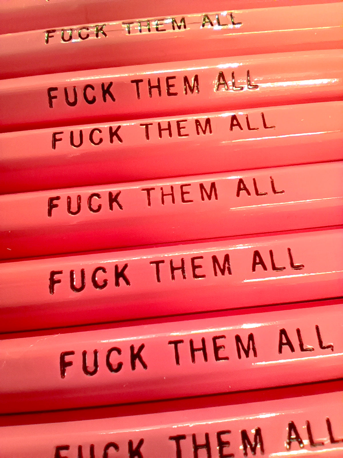 FUCK THEM ALL / PINK Pencil with Eraser