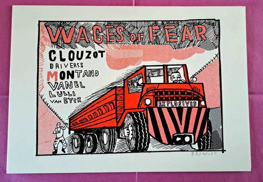 THE WAGES OF FEAR / Risograph John BROADLEY