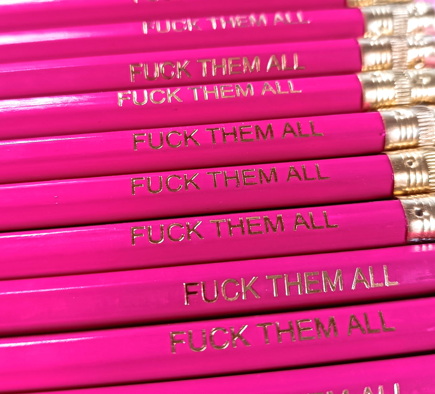 FUCK THEM ALL / PINK Pencil with Eraser