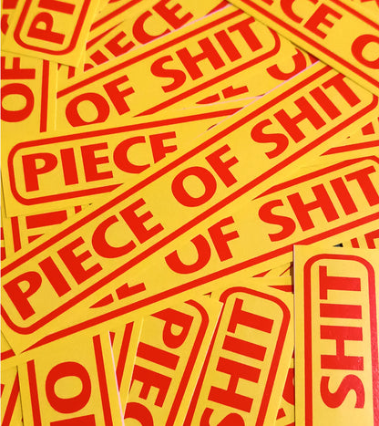 Sticker PIECE OF SHIT